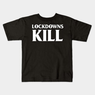 Lockdowns Kill Kids T-Shirt